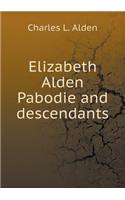 Elizabeth Alden Pabodie and Descendants