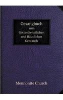 Gesangbuch Zum Gottesdienstlichen Und Häuslichen Gebrauch