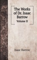 The Works of Dr. Isaac Barrow