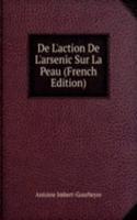 De L'action De L'arsenic Sur La Peau (French Edition)