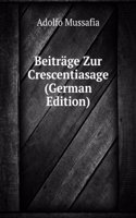 Beitrage Zur Crescentiasage (German Edition)