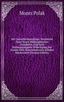 Die Unsterblichkeitsfrage: Vermittelst Einer Neuen Philosophischen Grundlehre, Und Nach Vorhergegangener Widerlegung Der Grunde Aller Materialistischen Schulen Beantwortet (German Edition)