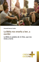 Biblia nos enseña a leer, a escribir