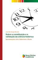 Sobre a constituição e a validação da ciência histórica