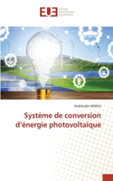 Système de conversion d'énergie photovoltaïque