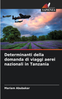 Determinanti della domanda di viaggi aerei nazionali in Tanzania