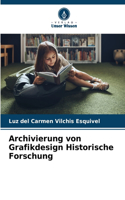 Archivierung von Grafikdesign Historische Forschung