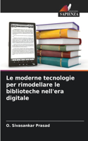 moderne tecnologie per rimodellare le biblioteche nell'era digitale