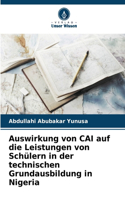 Auswirkung von CAI auf die Leistungen von Schülern in der technischen Grundausbildung in Nigeria