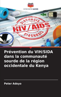 Prévention du VIH/SIDA dans la communauté sourde de la région occidentale du Kenya