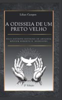A Odisseia de Um Preto Velho: Segunda Edição