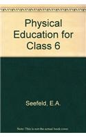 Physical Education for Class 6