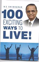 100 Exciting Ways to Live (First Edition)