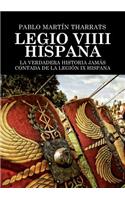 Legio VIIII Hispana La verdadera historia jamas contada de la Legion IX Hispana
