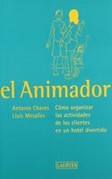 El animador: Como organizar las actividades de los clientes en un hotel divertido