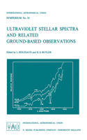 Ultraviolet Stellar Spectra and Related Ground-Based Observations