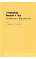 Developing Frontier Cities: Global Perspectives -- Regional Contexts