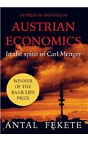 Critique of Mainstream Austrian Economics in the spirit of Carl Menger