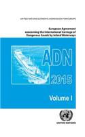 European Agreement Concerning the International Carriage of Dangerous Goods by Inland Waterways (Adn)