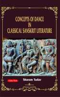 Concepts of Dance in Classical Sanskrit Literature
