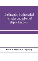 Smithsonian mathematical formulae and tables of elliptic functions