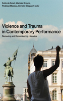 Violence and Trauma in Contemporary Performance