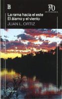 RAMA HACIA EL ESTE/ EL ALAMO Y EL VIENTO