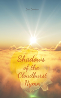 Shadows of the Cloudburst Hymn