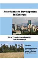 Reflections on Development in Ethiopia. New Trends, Sustainability and Challenges