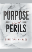 Purpose and Perils