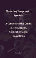 Mastering Vasopressin Agonists