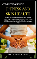 Complete Guide to Fitness and Skin Health