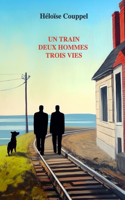 Un train, deux hommes, trois vies