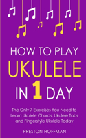 How to Play Ukulele