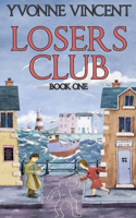 Losers Club: A Murder Mystery (Book 1)(1 Losers Club)