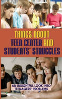 Things About Teen Center And Students' Struggles: An Insightful Look Into Teenagers' Problems: How Social Workers In Schools Shine A Light During Dark Times.