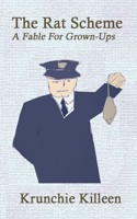 The Rat Scheme: A Fable for Grown-Ups