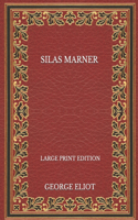 Silas Marner - Large Print Edition