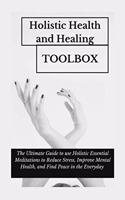 Holistic Health and Healing Toolbox