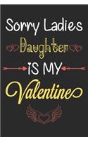 Sorry Ladies Daughter is My Valentine