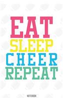 Eat sleep Cheer Repeat Notebook