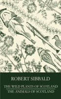The Wild Plants of Scotland and The Animals of Scotland
