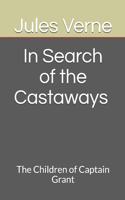 In Search of the Castaways The Children of Captain Grant