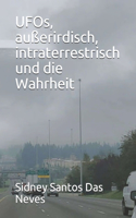 UFOs, außerirdisch, intraterrestrisch und die Wahrheit