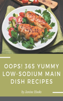 Oops! 365 Yummy Low-Sodium Main Dish Recipes