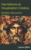 Hermétisme et Visualisation Créative.