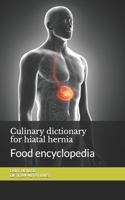 Culinary dictionary for hiatal hernia: Food encyclopedia