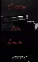 El Castigo de la Amante