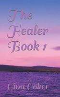 The Healer - Book 1