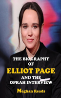 The Biography of Elliot Page and the Oprah Interview